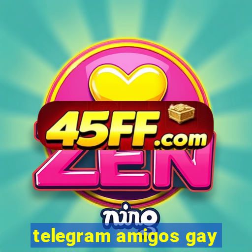 telegram amigos gay